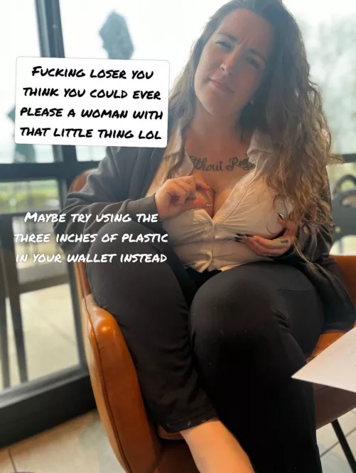 You’re never going to please me with what’s in the front of your pants cucky 