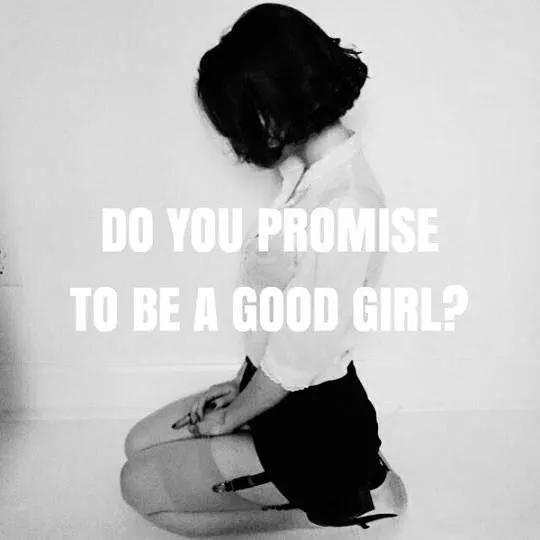 I promise to be a good girl