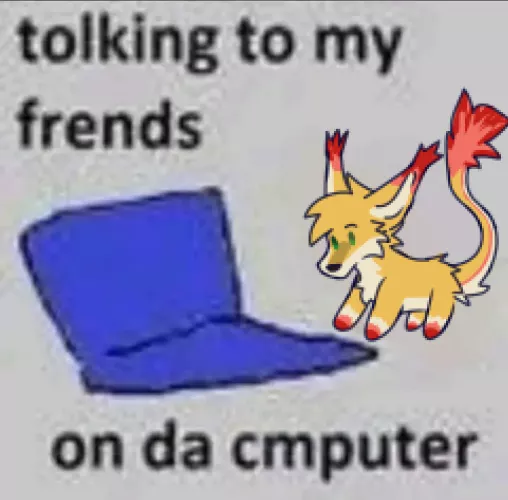 i wuv my puter all my friends r inside it