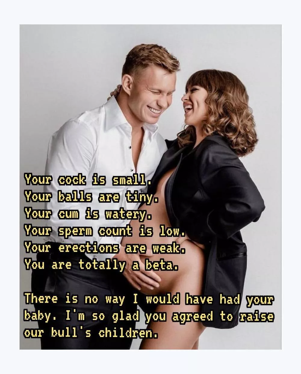 Nature gave you so many signs to tell you that you were nevef meant to breed but to help facilitate the genetic legacy of better men. Your wife is very happy that you listened.