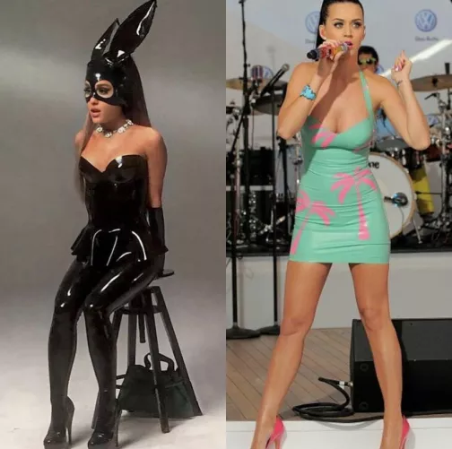 Ariana or Katy in latex?
