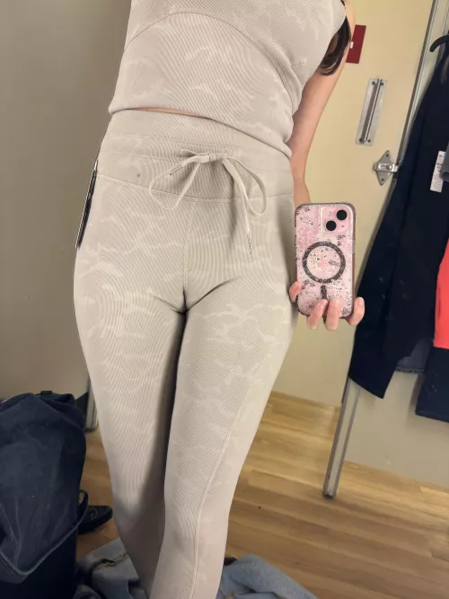 Dressing room thoughts…Is there such a thing as too much camel toe?