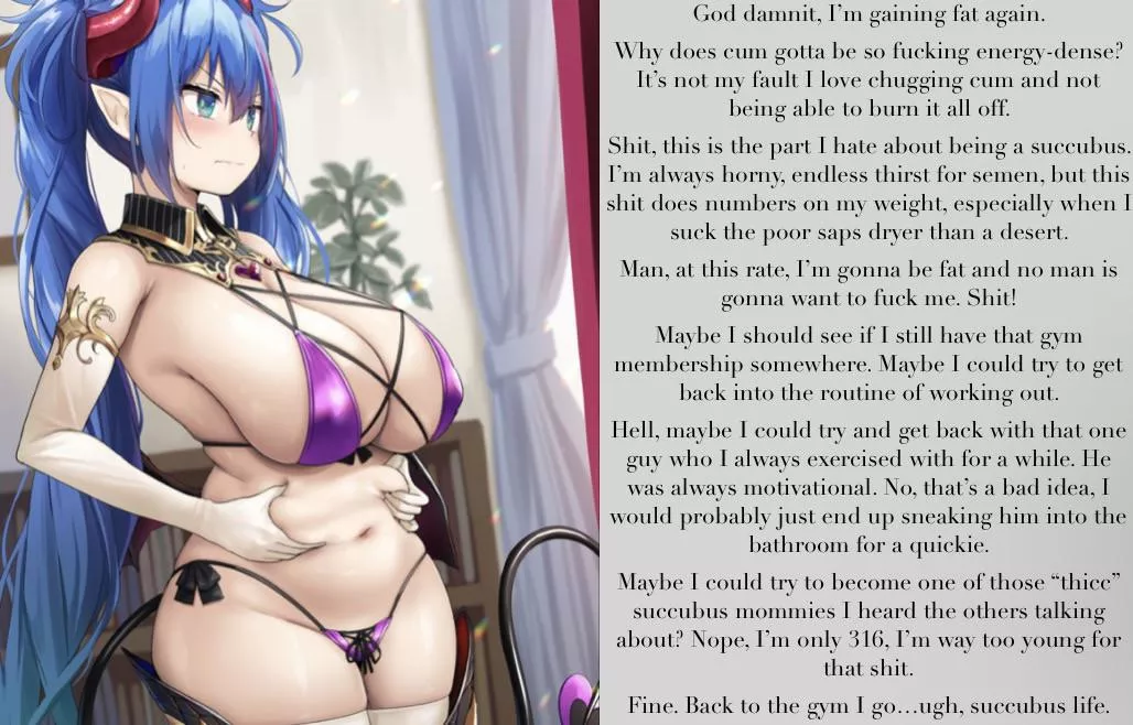 Troubles of a succubus [self-POV] [weight gain] [modern fantasy] [funny(?)] [sex talk]