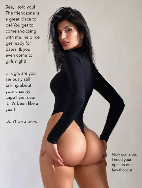 The friendzone is a great place to be! 