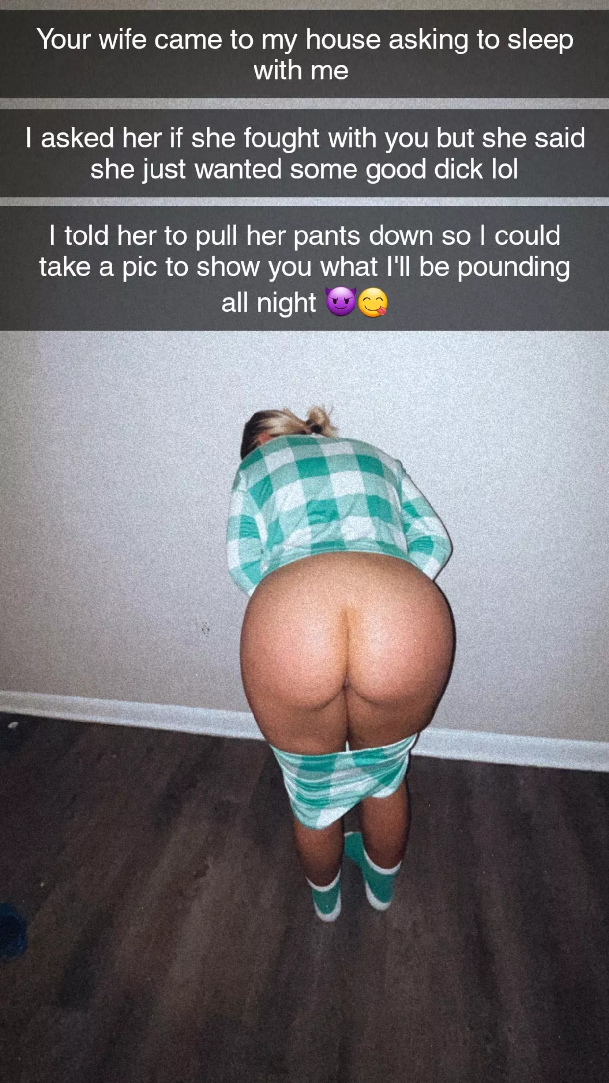 Your wife went to her friend's place to get good dick