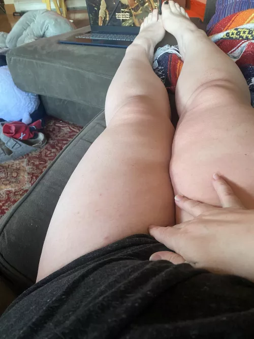 I watch tv in a tee only, and sometimes my hands wander. 