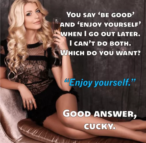 Hopefully she really, REALLY enjoys herself…