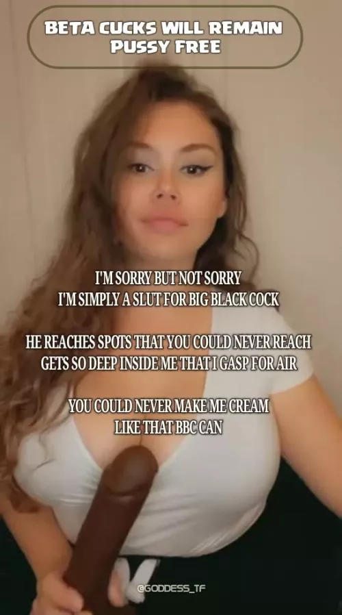 You Could NEVER Make Me Cream Like That BBC Can, Which Is EXACTLY Why You Will Continue To Be Denied OVER & Over Again