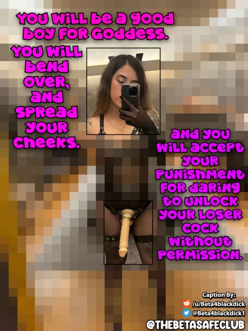 You will be a good boy for Goddess.