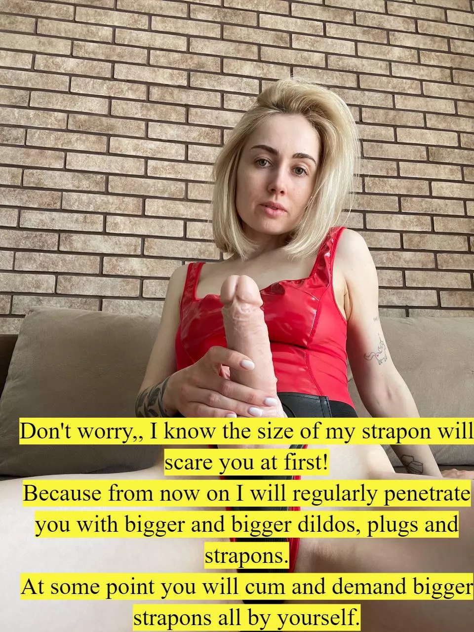 I know the size of my strapon will scare you at first