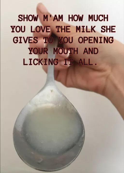 Show m'am how much you love the milk she gives to you opening your mouth and licking it all. 