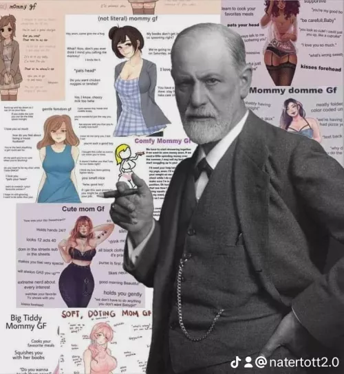 Sigmund Freud would be slapping his desk if he saw us today lol