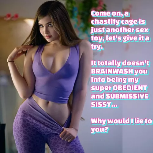 Always trust hot babes!