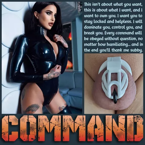 COMMAND [chastity] femdom] [denial]
