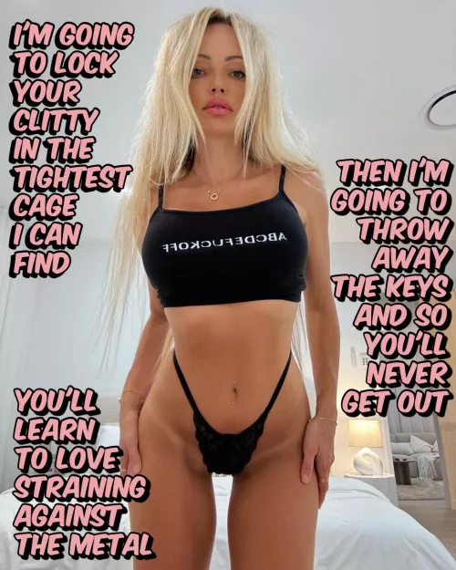 You’ll never get out 