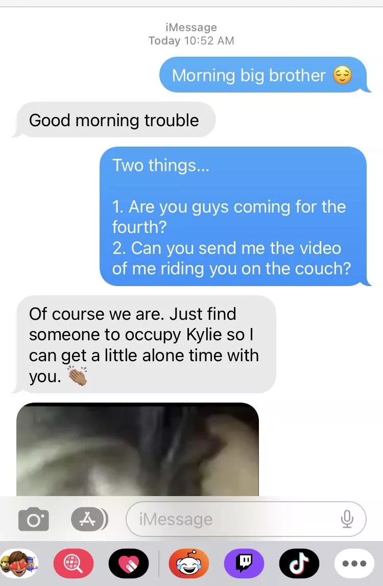 I’d love to say it’s not real but I can’t stop fucking my brother. 