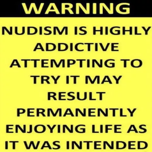 Warning, Nudism is Highly…