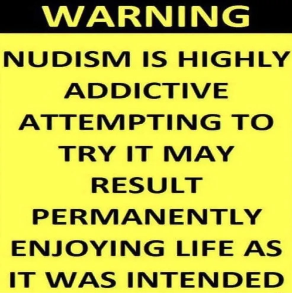 Warning, Nudism is Highly…