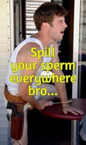 I can relate to this. Used to spill my seed everywhere on the farm.