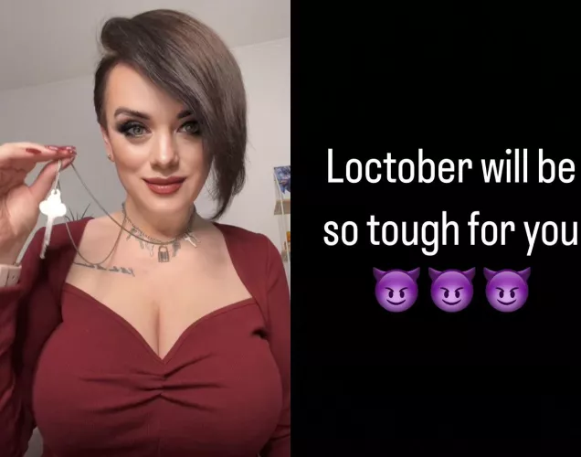 Loctober will be so tough for you 😈