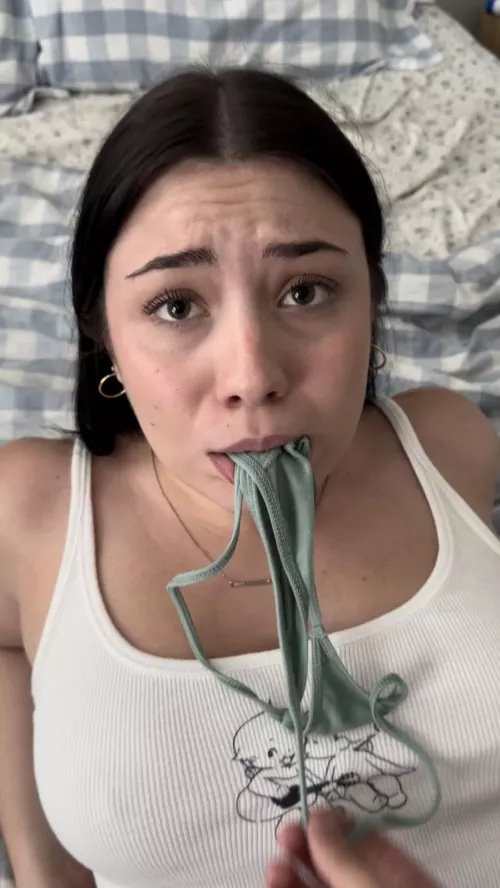 he came in my panties and made me wear them out… then he shoved them in my mouth