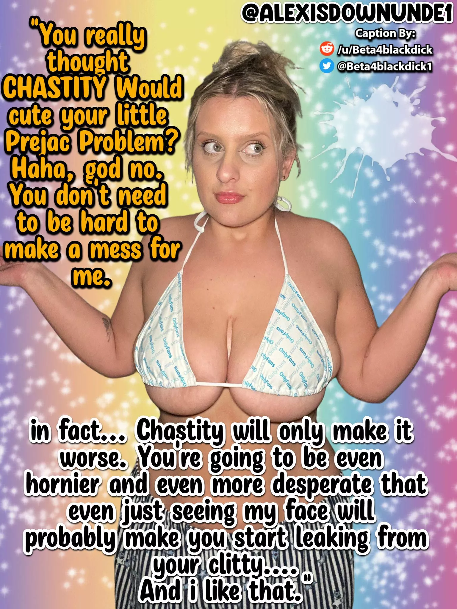 Chastity can't Cure* you, beta.
