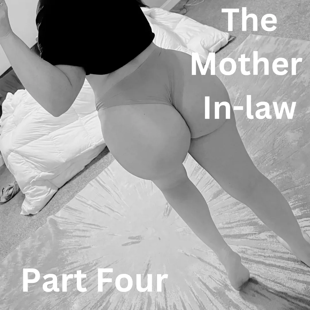 The Mother In-Law Part 4