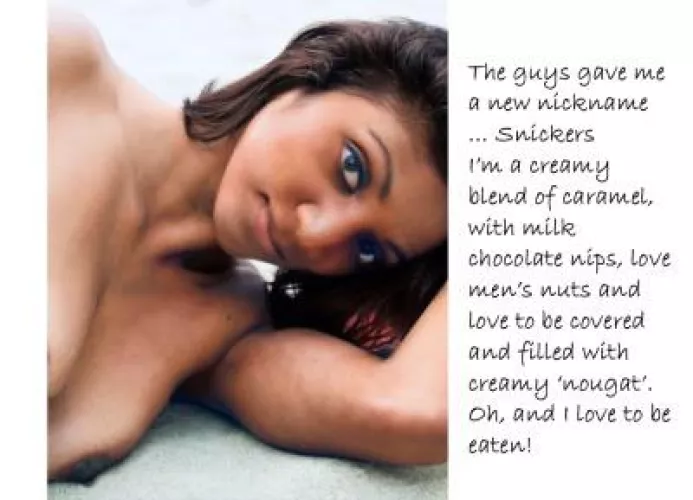 Another fun faption and a new nickname.  Besides playfulindianmilf, little brown fuck machine and promiscuous pilar you can call me Snicker!