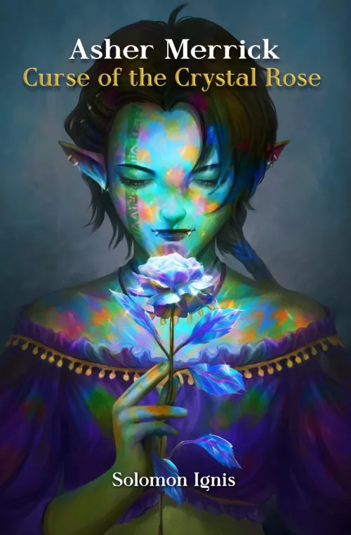 Asher Merrick and the Curse of the Crystal Rose: Book 1.5 in the Reborn a Hero series, exclusively for my newsletter subscribers, is now available!