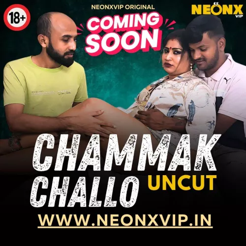 CHAMMAK CHALLO | NEONX VIP | ADULT WEB SERIES | COMING SOON