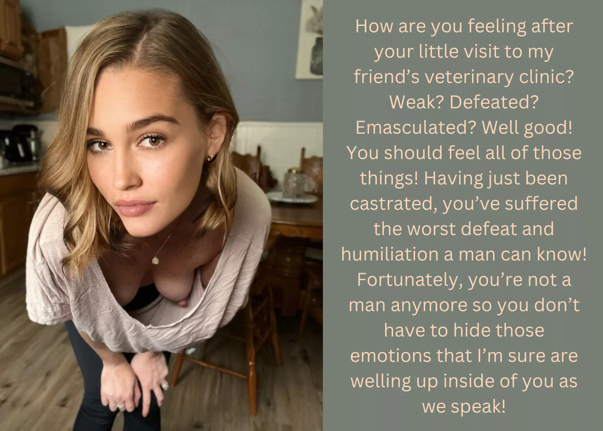 How are you feeling after your little visit to my friend's veterinary clinic?