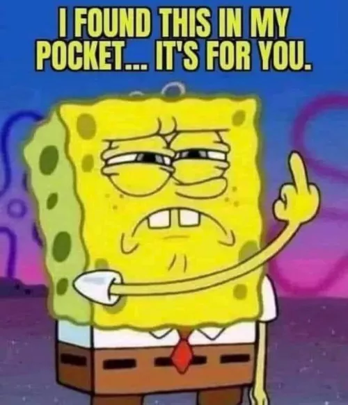 I have something for you stupid dickskulls. It's a FUCK YOU.