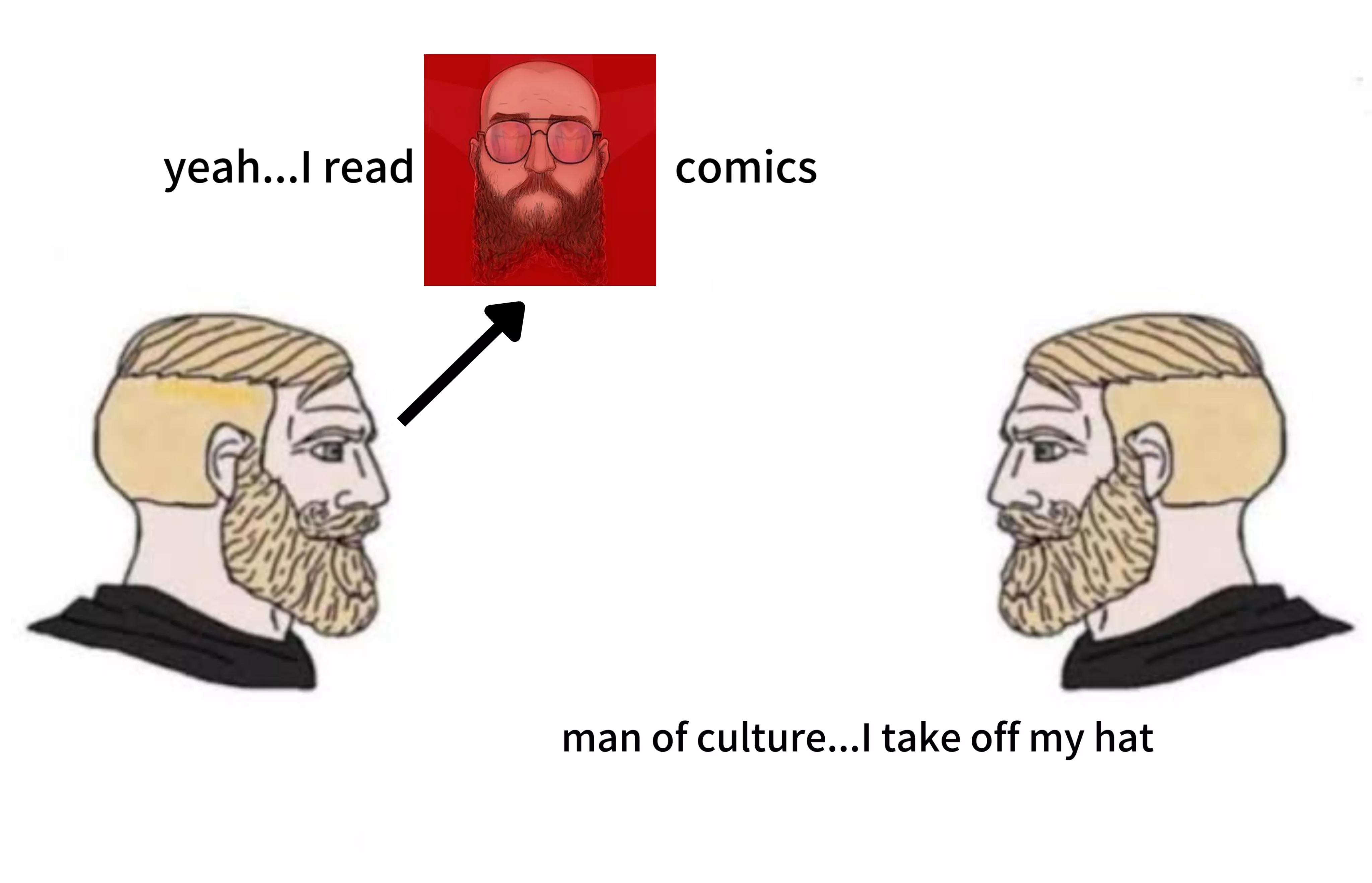 Mans of culture...🎩👌