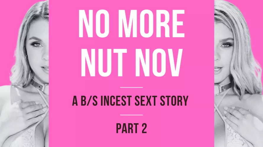 (Sext Story) No More Nut November - Part 2