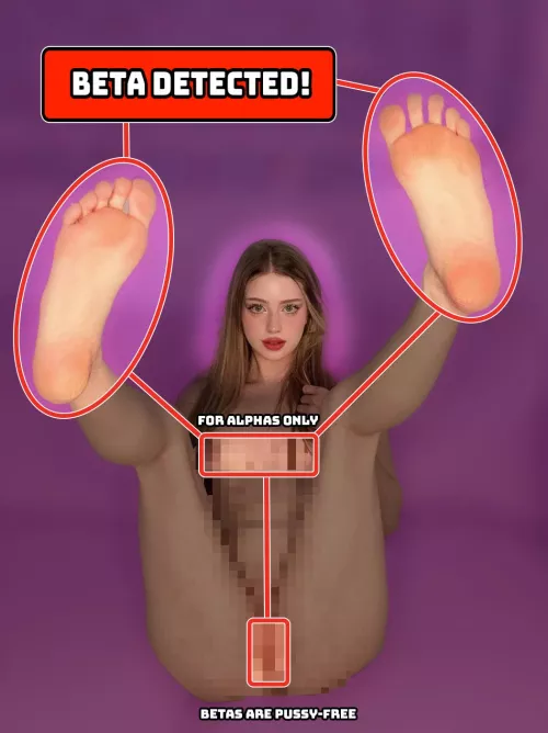 Your eyes go right to the feet because you’re a beta bitch <3