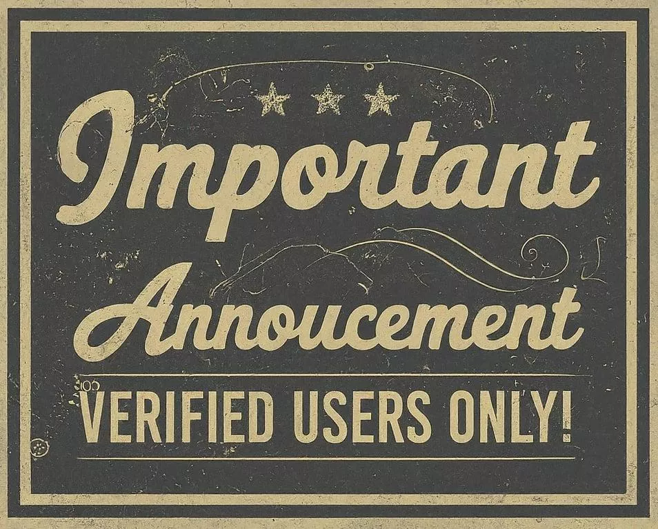 Important Announcement: Verified Users Only!