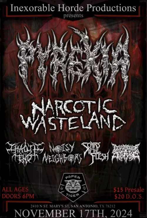 Pyrexia and Narcotic Wasteland coming to San Antonio, Texas