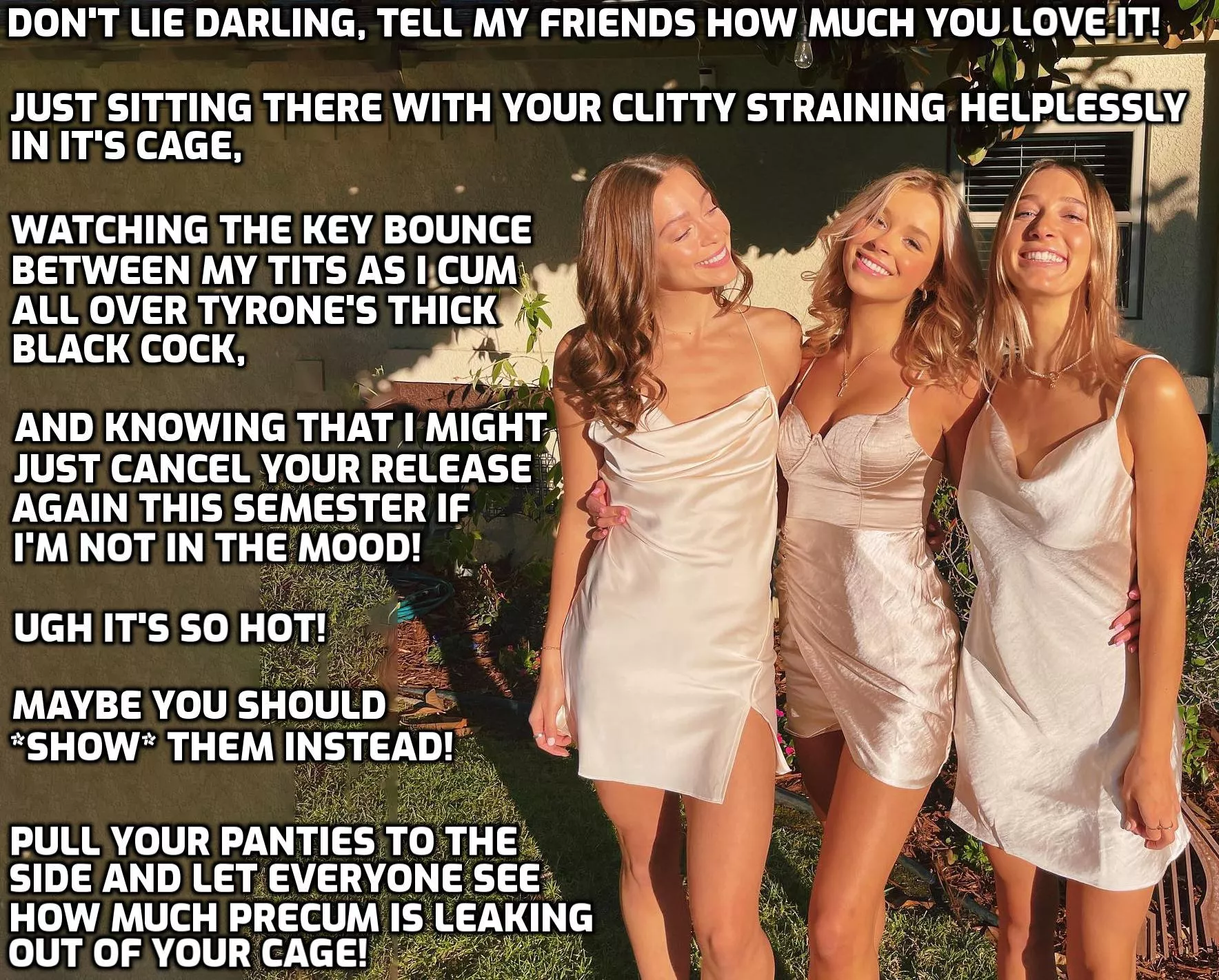 She loves embarrassing you in front of her friends.