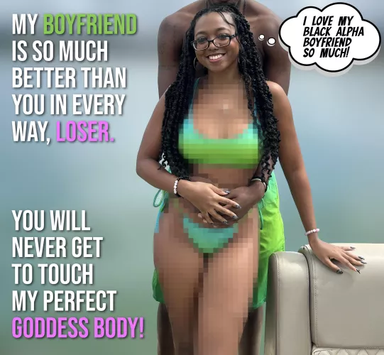 You’ll forever be an inferior beta loser 