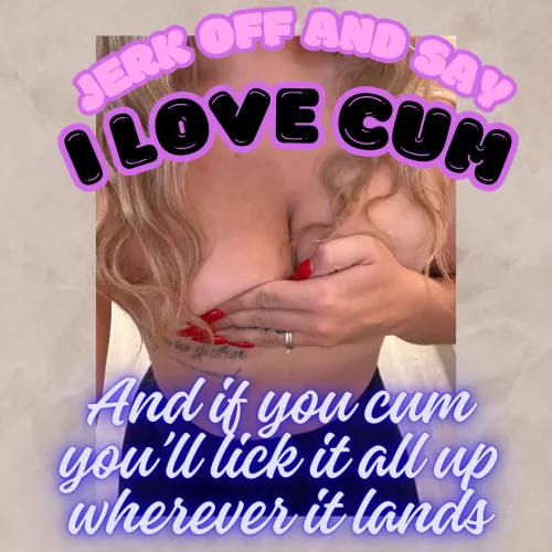 I love cum