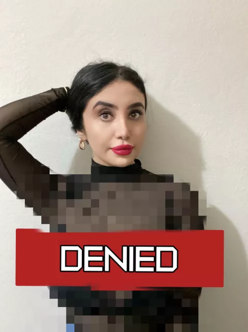 I love denying losers like you 