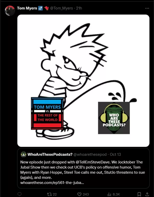 It's really funny knowing that there is a podcast out there that regularly makes fun of Tom Myers and it's not the one you're thinking of