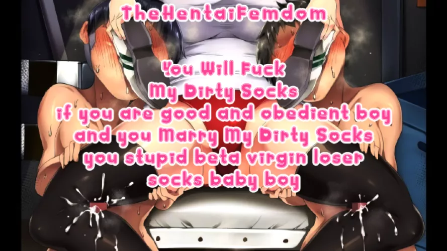 You will fuck my dirty socks if you are good and obedient little beta baby boy and marry my socks!