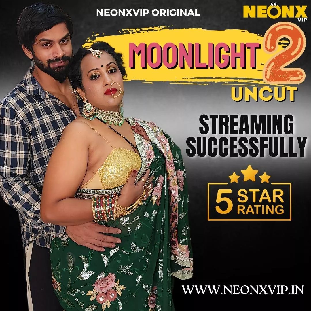 MOONLIGHT 2 | UNCUT | WEB SERIES | NEONXVIP ORIGINAL