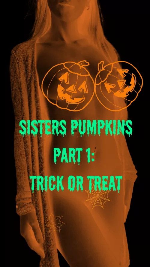 Sisters Pumpkins: Trick or treat (Halloween Special) Part 1