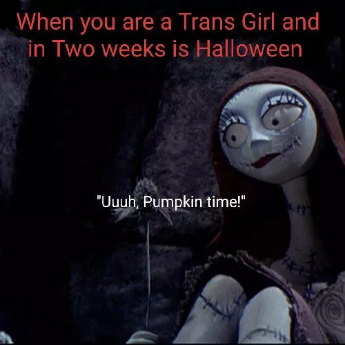 Im not sorry for another pumpkin meme, i love Halloween.