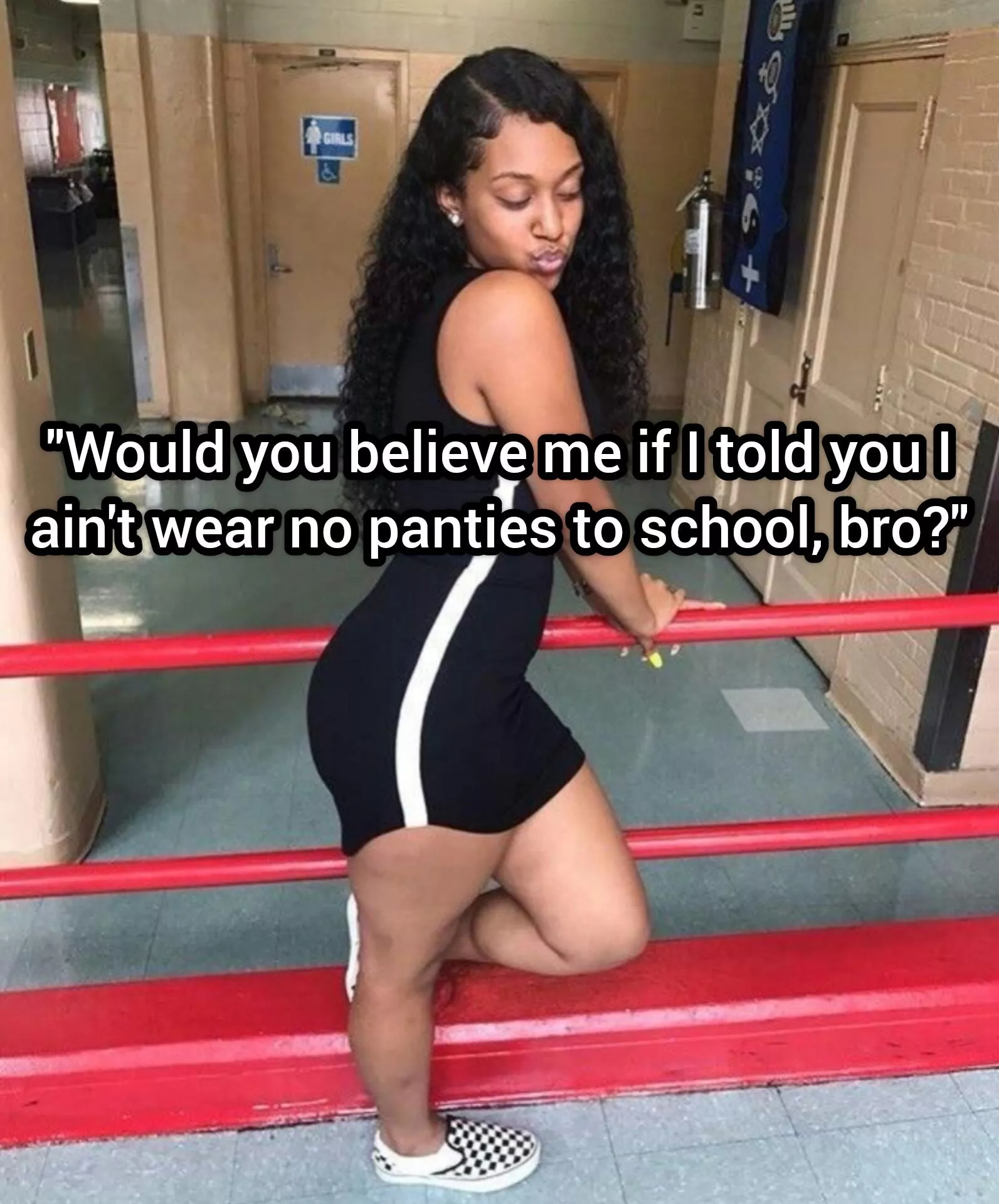 [B/S] My sister been acting like a real thot ever since she turned 18. Not that I mind 🤷🏽‍♂️