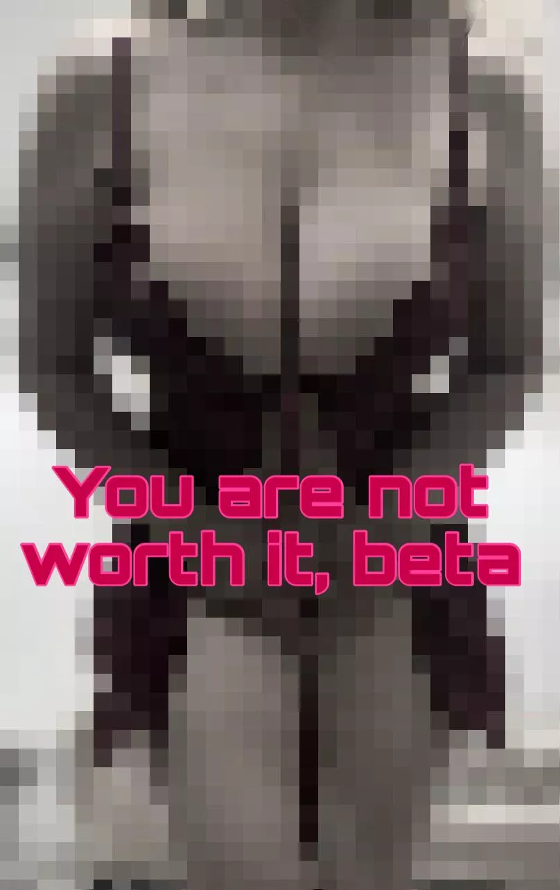 And you’ll never be 