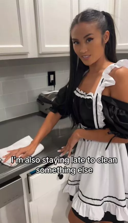 Have you ever had a maid like this before