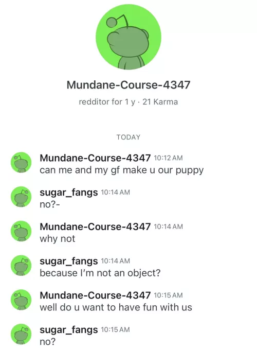 I h8 when people try to own puppies, I am not an object!!